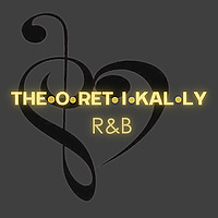 Theoretikally R & B