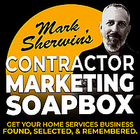 Mark Sherwin's Contractor Marketing Soapbox