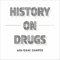 History on Drugs Podcast
