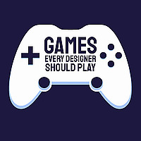 Games Every Designer Should Play