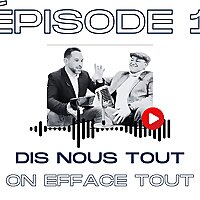 Dis Nous Tout, On Efface Tout