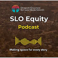 SLO Equity Podcast