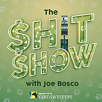 The Sh$t Show with Joe Bosco