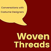 Woven Threads: Conversations with Costume Designers