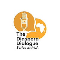 Diaspora Dialogue Series With LA