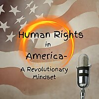 Human Rights in America-A Revolutionary Mindset