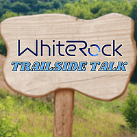 WhiteRock Trailside Talk