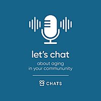 Let's Chat About Aging In Your Community