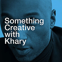 Something Creative with Khary