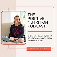 The Positive Nutrition Podcast