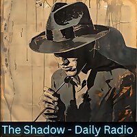 The Shadow - Daily Radio
