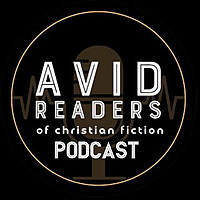 Avid Readers of Christian Fiction Podcast