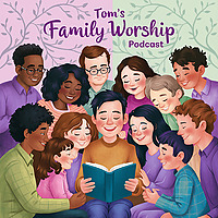 Tom's Family Worship