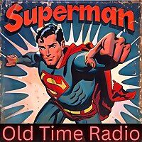 Old Time Radio Superman