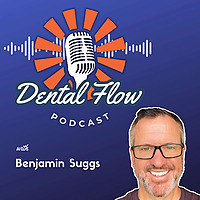 Dental Flow Podcast