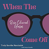 When the Rose Coloured Glasses Come Off