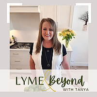 Lyme and Beyond with Tanya