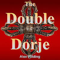 The Double Dorje: Modern Vajrayana Buddhism.