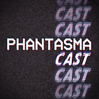 PhantasmaCast