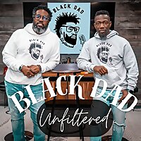 Black Dad Unfiltered