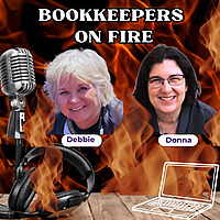 Bookkeepers On Fire with Deb & Donna