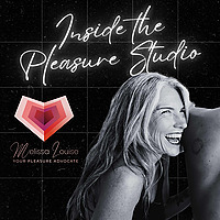 Inside The Pleasure Studio with Melissa Louise Podcast