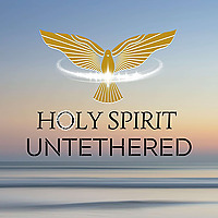 Holy Spirit Untethered