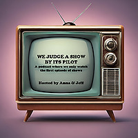 We Judge a Show by its Pilot