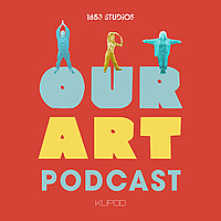 Our Art Podcast