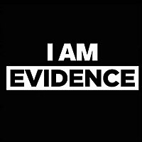 I Am Evidence.