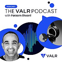The VALR Podcast with Farzam Ehsani