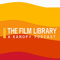 The Film Library: A Kanopy Podcast