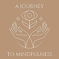 A Journey To Mindfulness