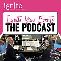 Ignite Your Events: The Podcast