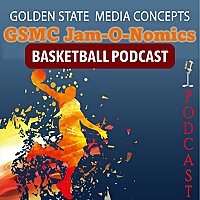 GSMC Jam-O-Nomics Basketball Podcast by GSMC Sports