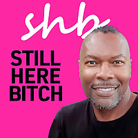STILL HERE BITCH: Inspiring Stories of Queer Resilience