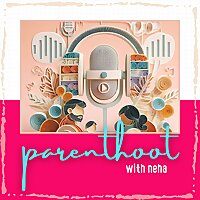 Parenthoot with Neha