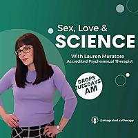 Sex, Love & Science with Lauren Muratore