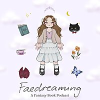 Faedreaming: A Fantasy Book Podcast