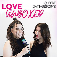 LQVE UNBOXED: Queere Datingstorys