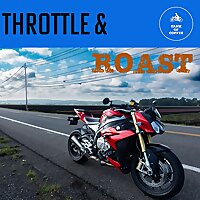 Throttle and Roast - Motorcycle Enthusiast Podcast