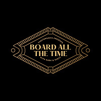 Board All The Time