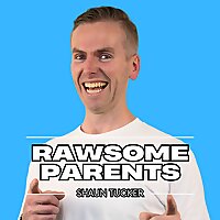 Rawsome Parents by Shaun Tucker
