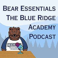 Bear Essentials - The Blue Ridge Academy Podcast