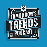 Tomorrow's Trends Podcast