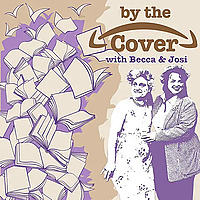 By the Cover with Becca and Josi