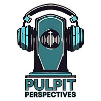 Pulpit Perspectives