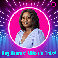 Hey Uterus! What's this ?