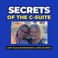 Secrets of the C-Suite: The Podcast