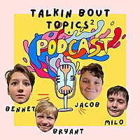 Talkin' Bout Topics